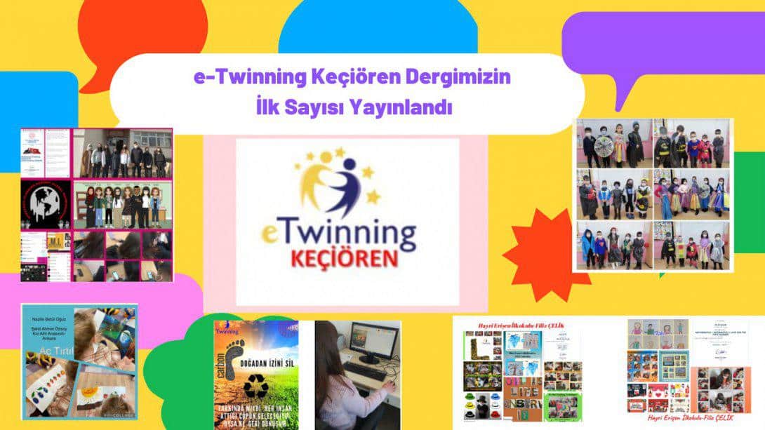 e-Twinning Keçiören Dergimizin İlk Sayısı Yayınlandı.