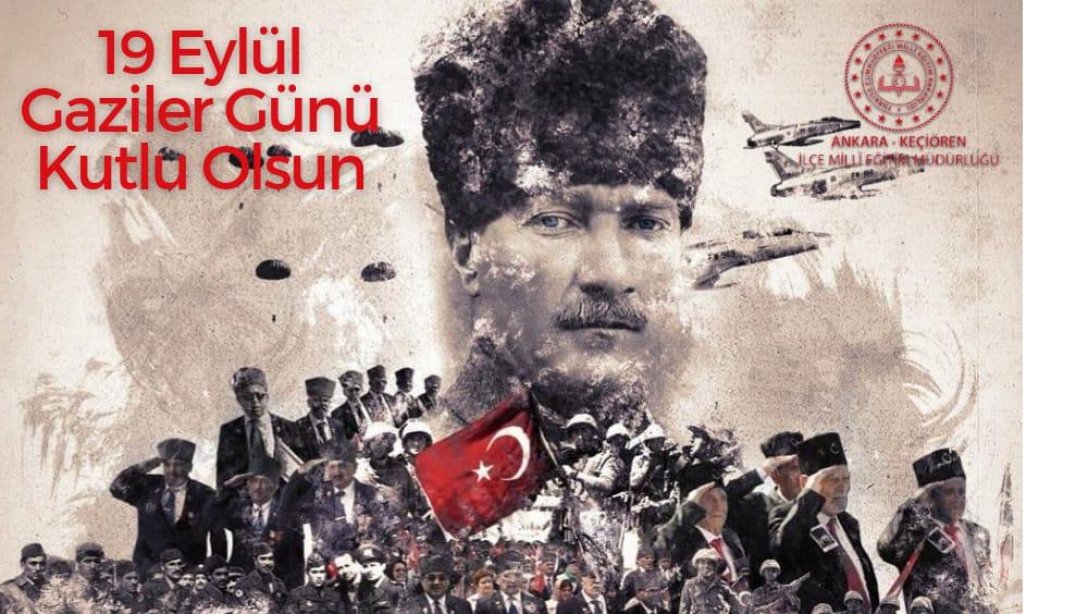 İlçe Milli Eğitim Müdürümüz Sayın Yaşar Türk'ün 19 Eylül Gaziler Günü Mesajı 
